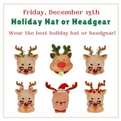 Holiday Headgear - wear your favorite hat or headgear